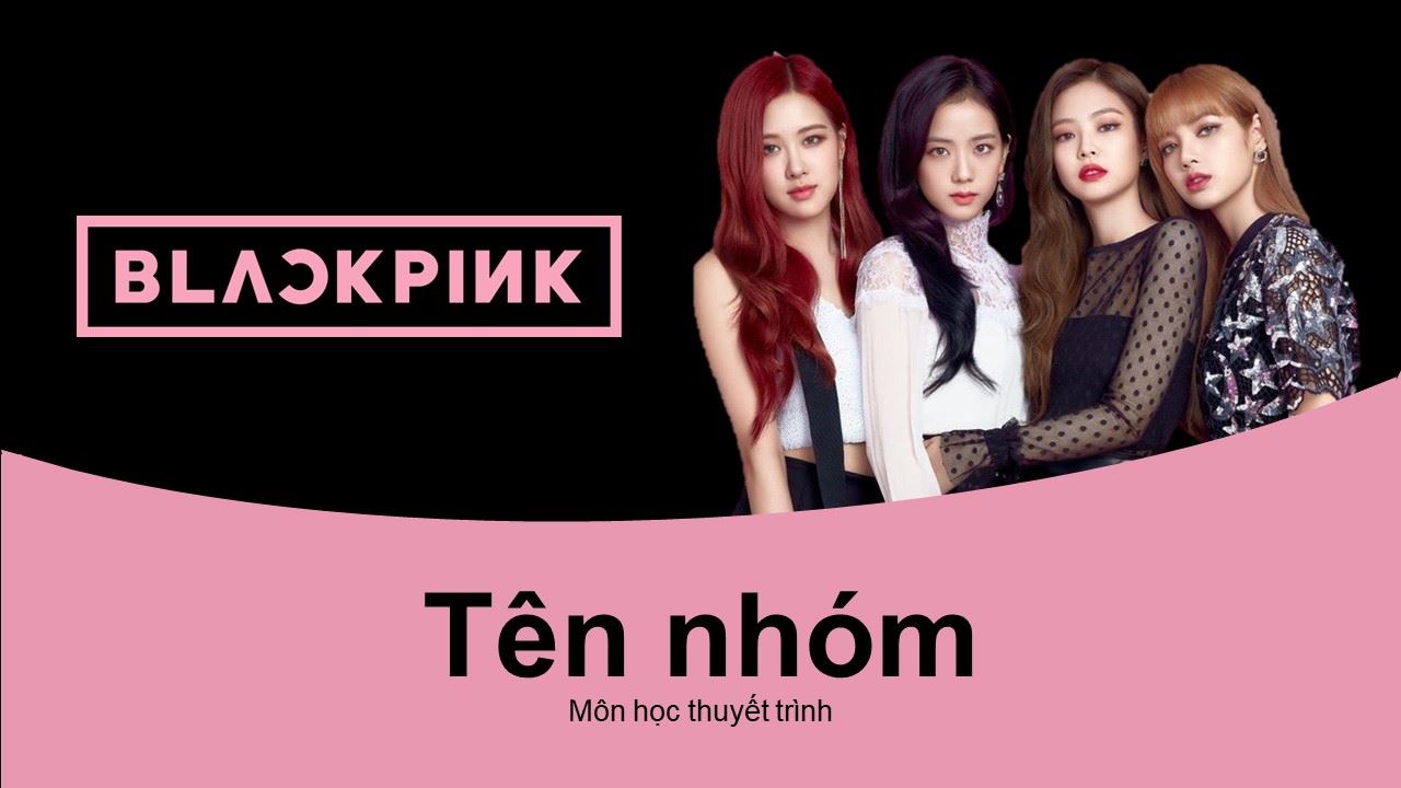 Mẫu slide powerpoint K-pop lấy cảm hứng từ nhóm nhạc Black-Pink có tone màu chủ đạo là hồng, đen và sử dụng nhiều font chữ, hiệu ứng đẹp mắt.