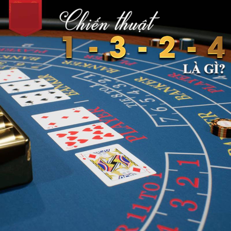 Cách Chơi Baccarat Với Chiến Thuật 1-3-2-6