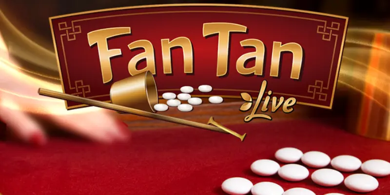 Hướng dẫn cách chơi Fantan cơ bản cho cược thủ