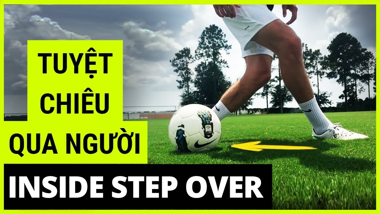 TUYỆT CHIÊU QUA NGƯỜI INSIDE STEP OVER (Vietsub)