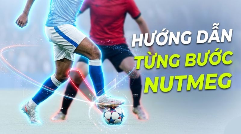 Các bước thực hiện kỹ thuật xỏ háng trong bóng đá